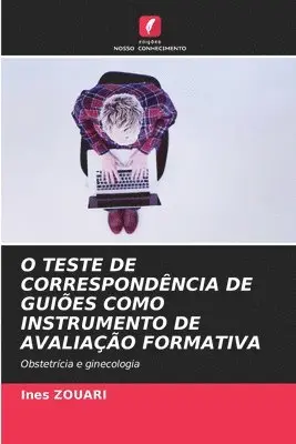 Ines Zouari - O Teste de Correspondência de Guiões Como Instrumento de Avaliação Formativa, Häftad. Tillgänglighet: Lägg i varukorg
