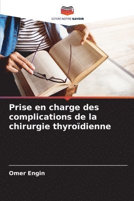 Omer Engin - Prise en charge des complications de la chirurgie thyroïdienne, Häftad. Tillgänglighet: Lägg i varukorg