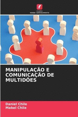 Daniel Chile, Mabel Chile - Manipulação E Comunicação de Multidões, Häftad. Tillgänglighet: Lägg i varukorg