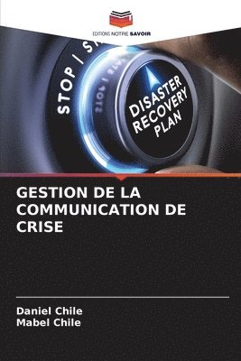 Daniel Chile, Mabel Chile - Gestion de la Communication de Crise, Häftad. Tillgänglighet: Lägg i varukorg