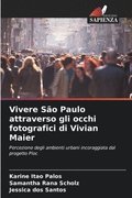 Vivere So Paulo attraverso gli occhi fotografici di Vivian Maier
