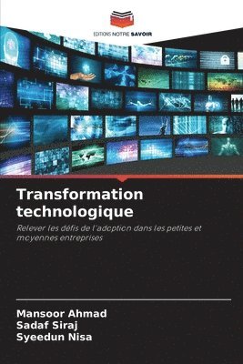 Mansoor Ahmad, Sadaf Siraj, Syeedun Nisa - Transformation technologique, Häftad. Tillgänglighet: Lägg i varukorg