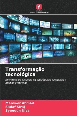 Mansoor Ahmad, Sadaf Siraj, Syeedun Nisa - Transformação tecnológica, Häftad. Tillgänglighet: Lägg i varukorg