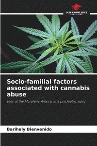 Socio-familial factors associated with cannabis abuse