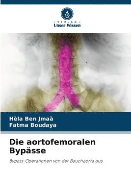 Hèla Ben Jmaà, Fatma Boudaya - aortofemoralen Bypässe, Häftad