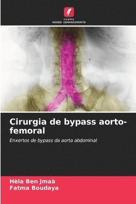 Hèla Ben Jmaà, Fatma Boudaya - Cirurgia de bypass aorto-femoral, Häftad