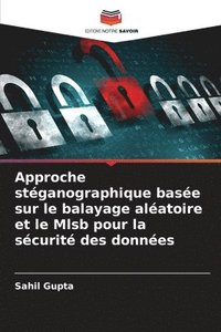 Approche stéganographique basée sur le balayage aléatoire et le Mlsb pour la sécurité des données