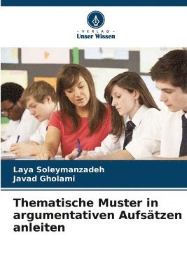Laya Soleymanzadeh, Javad Gholami - Thematische Muster in argumentativen Aufsätzen anleiten, Häftad. Tillgänglighet: Lägg i varukorg