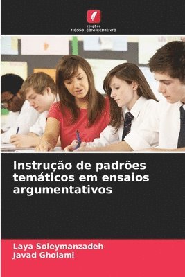 Laya Soleymanzadeh, Javad Gholami - Instrução de padrões temáticos em ensaios argumentativos, Häftad. Tillgänglighet: Lägg i varukorg