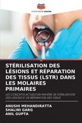 St�rilisation Des L�sions Et R�paration Des Tissus (Lstr) Dans Les Molaires Primaires