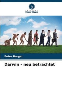 Darwin - neu betrachtet