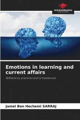 Jamel Ben Hechemi Sarraj - Emotions in learning and current affairs, Häftad. Tillgänglighet: Lägg i varukorg