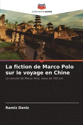 Ramíz Deníz - fiction de Marco Polo sur le voyage en Chine, Häftad. Tillgänglighet: Lägg i varukorg