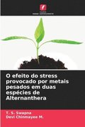 O efeito do stress provocado por metais pesados em duas espécies de Alternanthera
