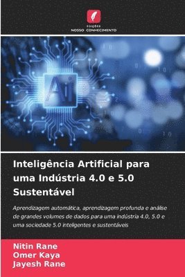 Nitin Rane, Omer Kaya, Jayesh Rane - Inteligência Artificial para uma Indústria 4.0 e 5.0 Sustentável, Häftad