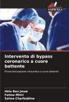 Hèla Ben Jmaà, Fatma Mhiri, Salma Charfeddine - Intervento di bypass coronarico a cuore battente, Häftad