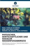 Physischer, Wirtschaftlicher Und Sozialer Wasserfussabdruck