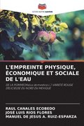 L'Empreinte Physique, �conomique Et Sociale de l'Eau