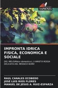 Impronta Idrica Fisica, Economica E Sociale