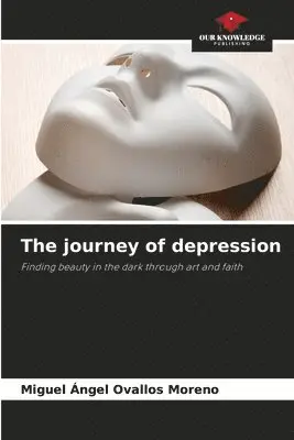 Miguel Ángel Ovallos Moreno - journey of depression, Häftad. Tillgänglighet: Lägg i varukorg