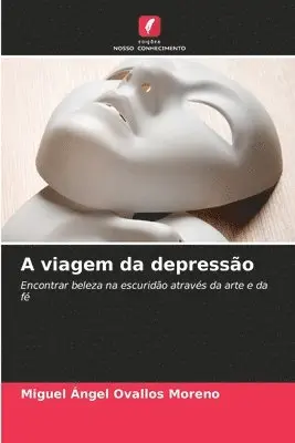 Miguel Ángel Ovallos Moreno - A viagem da depressão, Häftad. Tillgänglighet: Lägg i varukorg