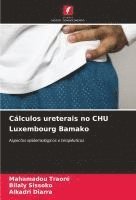 Mahamadou Traore, Bilaly Sissoko, Alkadri Diarra - Cálculos ureterais no CHU Luxembourg Bamako, Häftad