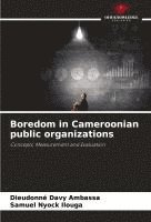 Dieudonné Davy Ambassa, Samuel Nyock Ilouga - Boredom in Cameroonian public organizations, Häftad. Tillgänglighet: Lägg i varukorg
