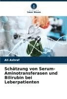 Ali Ashraf - Schätzung von Serum-Aminotransferasen und Bilirubin bei Leberpatienten, Häftad. Tillgänglighet: Lägg i varukorg