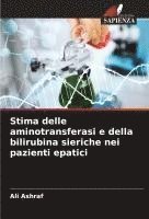 Ali Ashraf - Stima delle aminotransferasi e della bilirubina sieriche nei pazienti epatici, Häftad. Tillgänglighet: Lägg i varukorg