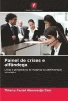 Thierry Farrel Aloumedjo Zam - Painel de crises e alfândega, Häftad. Tillgänglighet: Lägg i varukorg