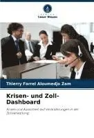 Thierry Farrel Aloumedjo Zam - Krisen- und Zoll-Dashboard, Häftad. Tillgänglighet: Lägg i varukorg