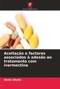 Aceita��o e factores associados � ades�o ao tratamento com ivermectina