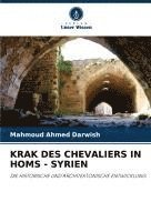 Mahmoud Ahmed Darwish - Krak Des Chevaliers in Homs - Syrien, Häftad