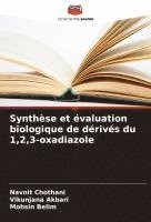 Navnit Chothani, Vikunjana Akbari, Mohsin Belim - Synthèse et évaluation biologique de dérivés du 1,2,3-oxadiazole, Häftad. Tillgänglighet: Lägg i varukorg