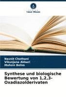 Navnit Chothani, Vikunjana Akbari, Mohsin Belim - Synthese und biologische Bewertung von 1,2,3-Oxadiazolderivaten, Häftad. Tillgänglighet: Lägg i varukorg