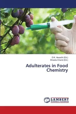 D K Awasthi, Shweta Chand - Adulterates in Food Chemistry, Häftad. Tillgänglighet: Lägg i varukorg