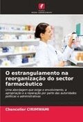 O estrangulamento na reorganiza��o do sector farmac�utico