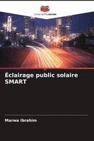 Marwa Ibrahim - Éclairage public solaire SMART, Häftad