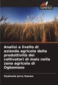 Analisi a livello di azienda agricola della produttività dei coltivatori di mais nella zona agricola di Ogbomoso
