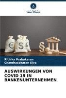 Rithika Prabakaran, Chandrasekaran Siva - Auswirkungen Von Covid 19 in Bankenunternehmen, Häftad