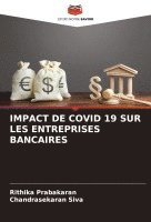 Rithika Prabakaran, Chandrasekaran Siva - Impact de Covid 19 Sur Les Entreprises Bancaires, Häftad