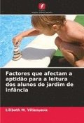 Factores que afectam a aptidão para a leitura dos alunos do jardim de infância