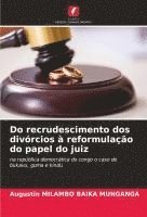 Do recrudescimento dos div�rcios � reformula��o do papel do juiz