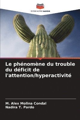 M Alex Molina Condal, Nadira T Pardo - phénomène du trouble du déficit de l'attention/hyperactivité, Häftad