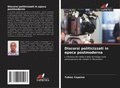 Discorsi politicizzati in epoca postmoderna