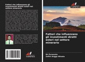 Purwanto, Zeflin Angga Winata - Fattori che influenzano gli investimenti diretti esteri nel settore minerario, Häftad