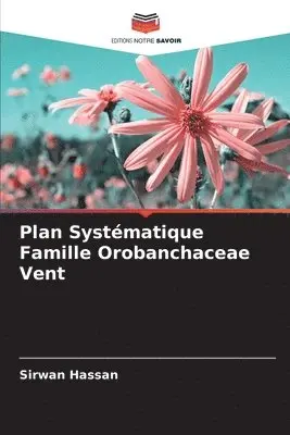 Sirwan Hassan - Plan Systématique Famille Orobanchaceae Vent, Häftad. Tillgänglighet: Lägg i varukorg