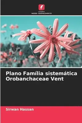 Sirwan Hassan - Plano Família sistemática Orobanchaceae Vent, Häftad. Tillgänglighet: Lägg i varukorg