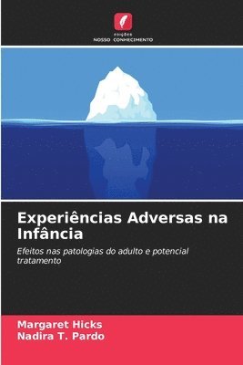 Margaret Hicks, Nadira T Pardo - Experiências Adversas na Infância, Häftad