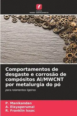 P Manikandan, A Elayaperumal, R Franklin Issac - Comportamentos de desgaste e corrosão de compósitos Al/MWCNT por metalurgia do pó, Häftad. Tillgänglighet: Lägg i varukorg